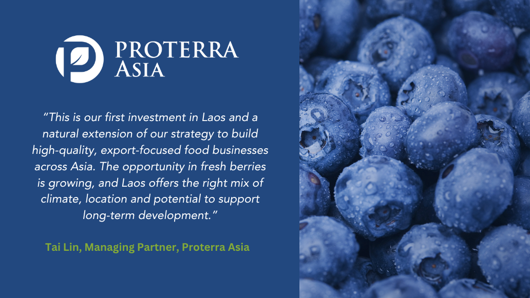 Proterra Asia makes first investment in Laos with blueberry venture